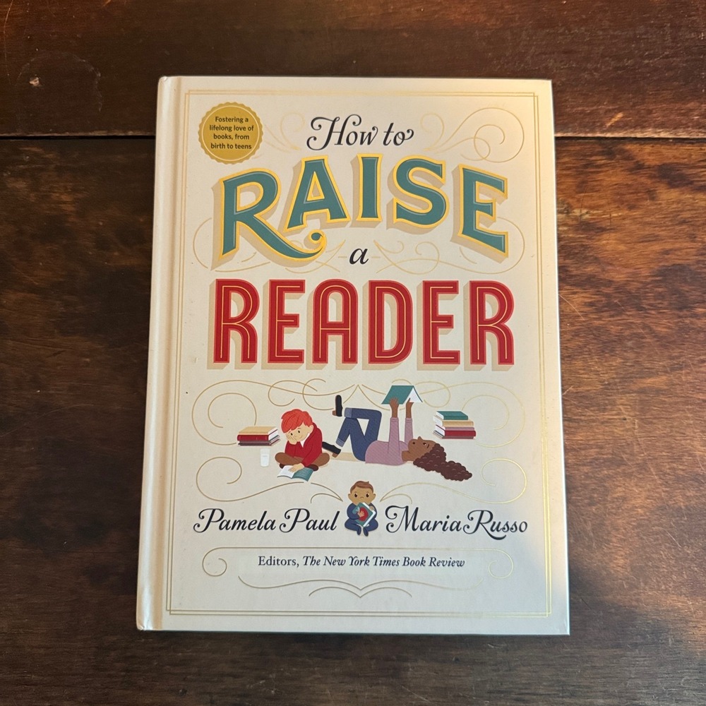 How to Raise a Reader Book Pamela Paul Maria‎ Russo Parenting Guide